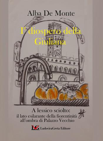 I'diospero della Giuliana - Alba De Monte - Libro LG Editore 2023 | Libraccio.it