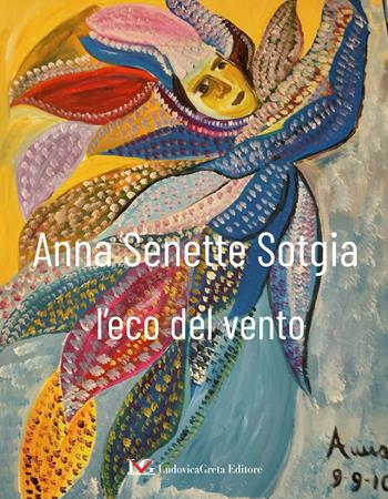 L'eco del vento - Anna Senette Sotgia - Libro LG Editore 2025 | Libraccio.it