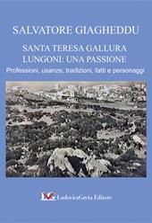 Santa Teresa Gallura. Lungoni: una passione. Professioni, usanze, tradizioni, fatti e personaggi