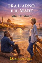 Tra l'Arno e il mare