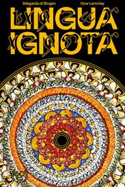 Lingua Ignota - Ildegarda di Bingen (santa), Huw Lemmey - Libro Timeo (Palermo) 2023 | Libraccio.it