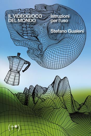 Il videogioco del mondo. Istruzioni per l'uso - Stefano Gualeni - Libro Timeo (Palermo) 2024 | Libraccio.it