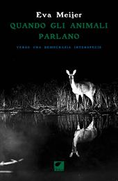 Quando gli animali parlano. Verso una democrazia interspecie