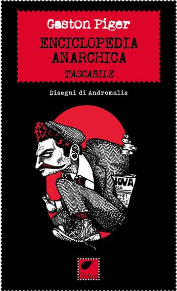 Enciclopedia anarchica tascabile - Gaston Piger - Libro Ortica Editrice 2026, Le erbacce | Libraccio.it