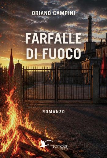 Farfalle di fuoco - Oriano Campini - Libro Gander Books 2026 | Libraccio.it