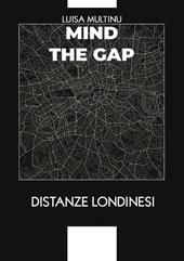 Mind the gap. Distanze londinesi