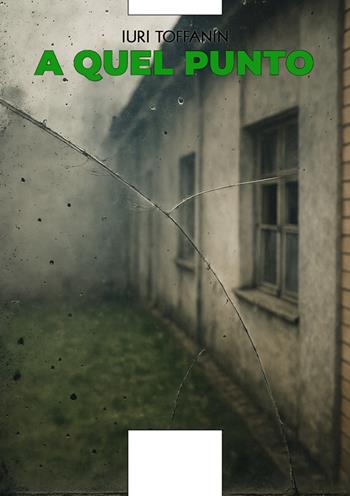 A quel punto - Iuri Toffanin - Libro Aporema Edizioni 2025 | Libraccio.it