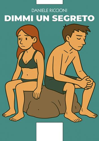 Dimmi un segreto - Daniele Riccioni - Libro Aporema Edizioni 2025 | Libraccio.it