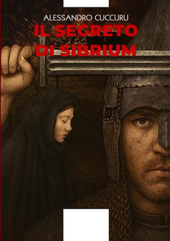 Il segreto di Sibrium - Alessandro Cuccuru - Libro Aporema Edizioni 2025 | Libraccio.it