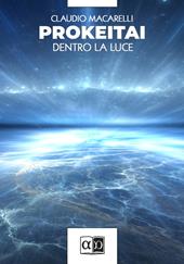 Prokeitai. Dentro la luce