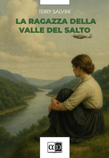 La ragazza della valle del salto - Terry Salvini - Libro Aporema Edizioni 2025 | Libraccio.it
