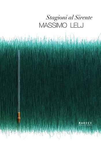 Stagioni al Sirente - Massimo Lelj - Libro Radici Edizioni 2026 | Libraccio.it
