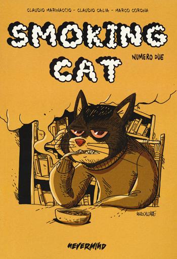 Smoking cat. Vol. 2 - Claudio Marinaccio, Claudio Calia, Marco Corona - Libro Nevermind Edizioni 2023 | Libraccio.it