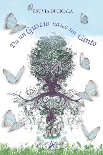 Da un guscio nasce un canto. Ediz. a colori - Esuvia Di Cicala - Libro Aletheia Editore 2023 | Libraccio.it