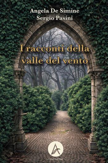 I racconti della valle del vento - Angela De Simine, Sergio Pasini - Libro Aletheia Editore 2026 | Libraccio.it