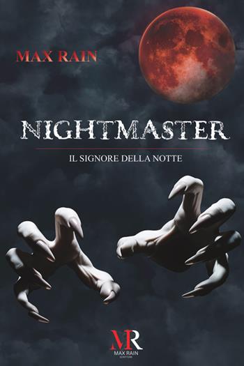 Nightmaster. Il signore della notte - Max Rain - Libro Aletheia Editore 2025 | Libraccio.it
