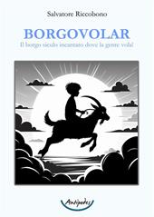 Borgovolar. Il borgo siculo incantato dove la gente vola!