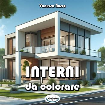 Interni da colorare - Vanessa Russo - Libro Antipodes 2024 | Libraccio.it