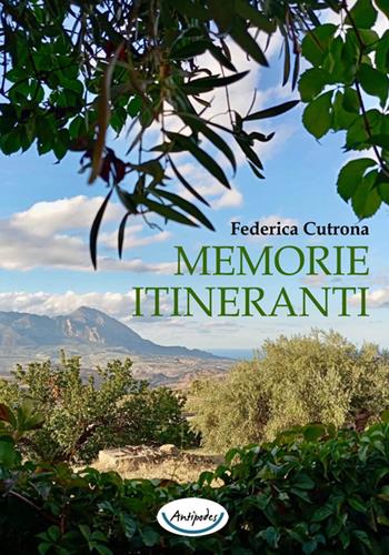 Memorie itineranti - Federica Cutrona - Libro Antipodes 2024 | Libraccio.it