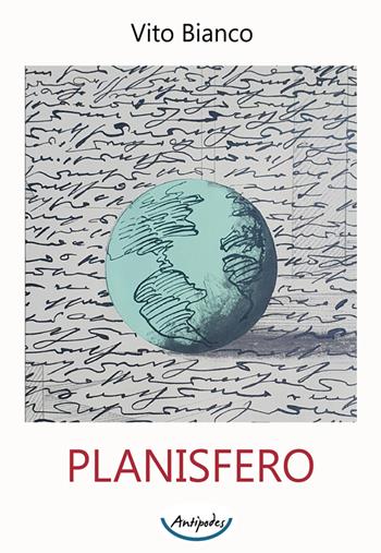 Planisfero - Vito Bianco - Libro Antipodes 2025 | Libraccio.it