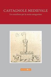 Castagnole medievale. Un contributo per la storia castagnolese