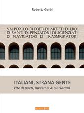 Italiani strana gente. Vite di poeti, inventori e ciarlatani