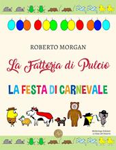 La fattoria di Pulcio. La festa di Carnevale