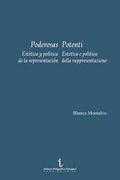 Poderosas. Estética y política de la representación-Potenti. Estetica e politica della rappresentazione. Ediz. illustrata