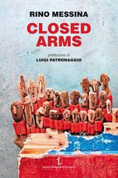 Closed arms. Non si accettano migranti