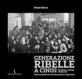 Generazione ribelle a Cinisi. Da Musica e Cultura a Radio Aut. Ediz. illustrata