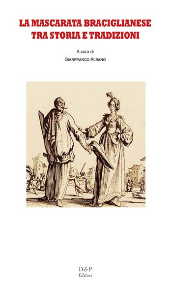 La mascarata braciglianese tra storia e tradizioni  - Libro D&P Editori 2025 | Libraccio.it