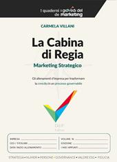 La cabina di regia. Marketing strategico. Gli allenamenti d’impresa per trasformare la crescita in un processo governabile