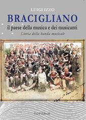 Bracigliano, il paese della musica e dei musicanti. Storia della banda musicale di Bracigliano
