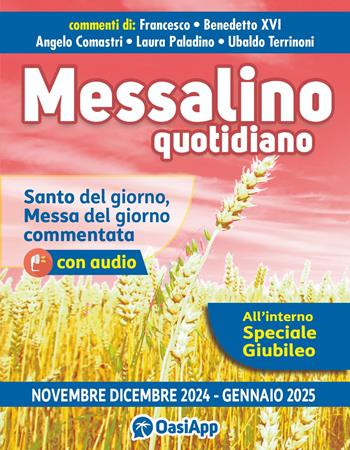 Messalino quotidiano (novembre-dicembre-gennaio 2024-2025) - Francesco (Jorge Mario Bergoglio), Benedetto XVI (Joseph Ratzinger), Angelo Comastri - Libro OasiApp La Pietra d'Angolo 2024 | Libraccio.it