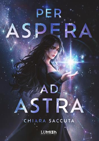 Per aspera ad astra - Chiara Saccuta - Libro Lumien 2023, Scaglie | Libraccio.it