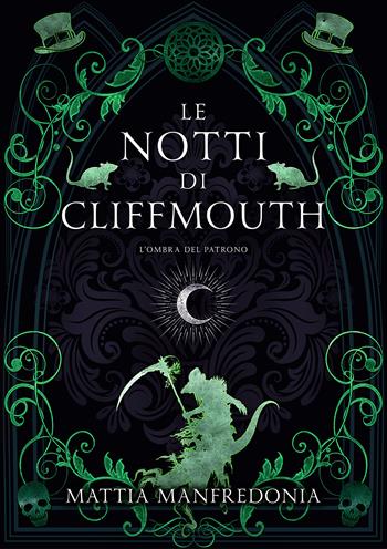 L'ombra del patrono. Le notti di Cliffmouth - Mattia Manfredonia - Libro Lumien 2023, Scaglie | Libraccio.it