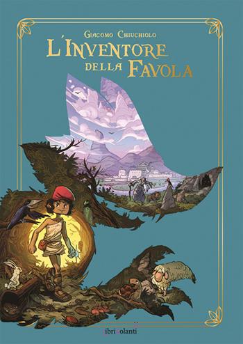 L'inventore della favola - Giacomo Chiuchiolo - Libro LibriVolanti 2025 | Libraccio.it