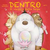 Dentro. Il viaggio della talpa. Ediz. a colori