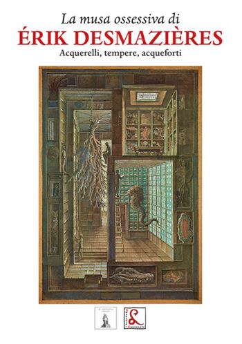 la musa ossesiva di Erik Desmazieres. Acquerelli, tempere, acqueforti  - Libro Galleria del Laocoonte 2025 | Libraccio.it