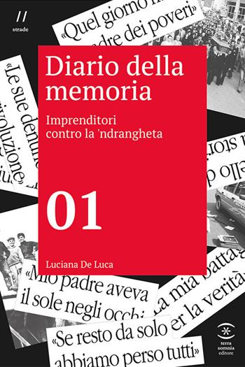Diario della memoria 01. Imprenditori contro la 'ndrangheta - Luciana De Luca - Libro Terra Somnia Editore 2025 | Libraccio.it