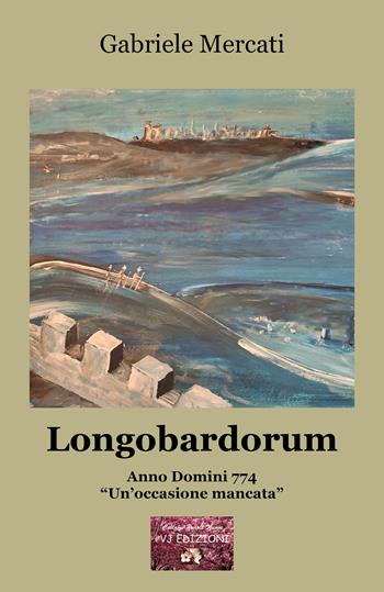 Longobardorum - Gabriele Mercati - Libro VJ Edizioni 2024, Parole nuove | Libraccio.it