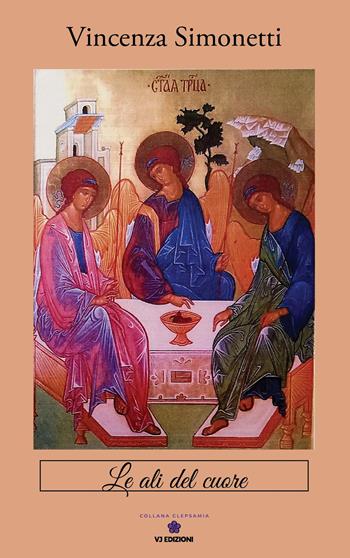 Le ali del cuore - Vincenza Simonetti - Libro VJ Edizioni 2025, Clepsamia | Libraccio.it