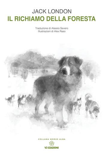 Il richiamo della foresta - Jack London - Libro VJ Edizioni 2025, Morus alba | Libraccio.it