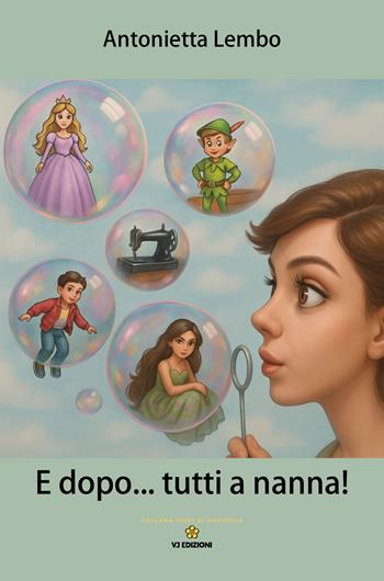 E dopo... tutti a nanna! - Antonietta Lembo - Libro VJ Edizioni 2026, Fiori di magnolia | Libraccio.it