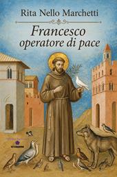 Francesco operatore di pace
