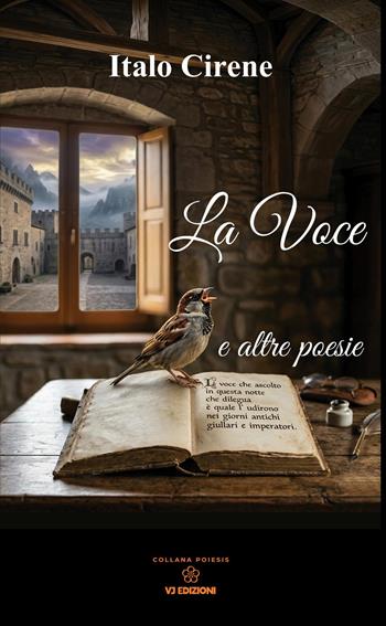 La voce e altre poesie - Italo Cirene - Libro VJ Edizioni 2026, Poiesis | Libraccio.it