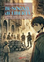 Bi-sogno di libertà. Narrativa con schede operative