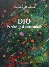 Dio perché lo hai consentito?