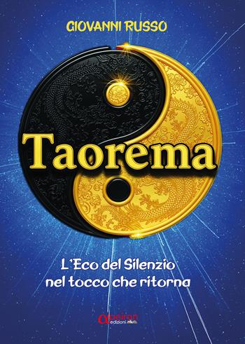 Taorema. L'eco del silenzio nel tocco che ritorna - Giovanni Russo - Libro Apeiron Edizioni 2025 | Libraccio.it