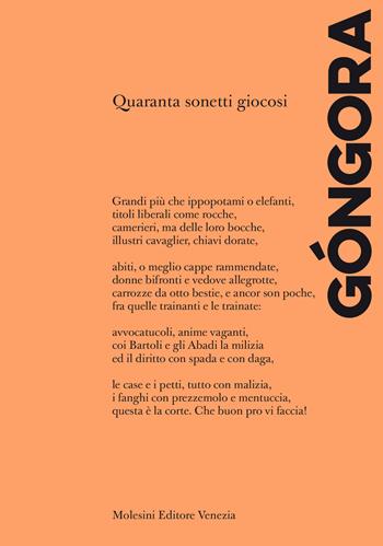 Quaranta sonetti giocosi. Ediz. italiana e spagnola - Luis De Gongora Y Argote - Libro Molesini Editore Venezia 2024, Poesia | Libraccio.it